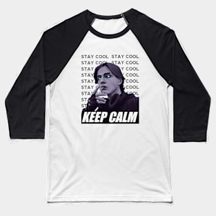 Keep calm and Stay cool Baseball T-Shirt